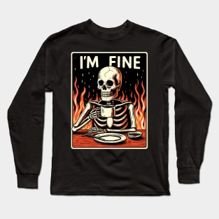 I'm fine i drink coffee Long Sleeve T-Shirt